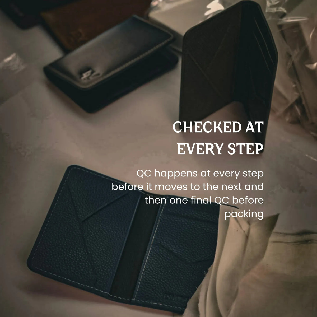 Checked at every step - final quality control process